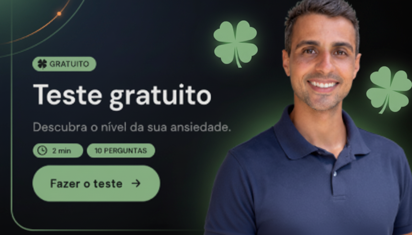 Teste gratuito - Descubra o nível da sua ansiedade - 2 min, 10 perguntas - Fazer o teste
